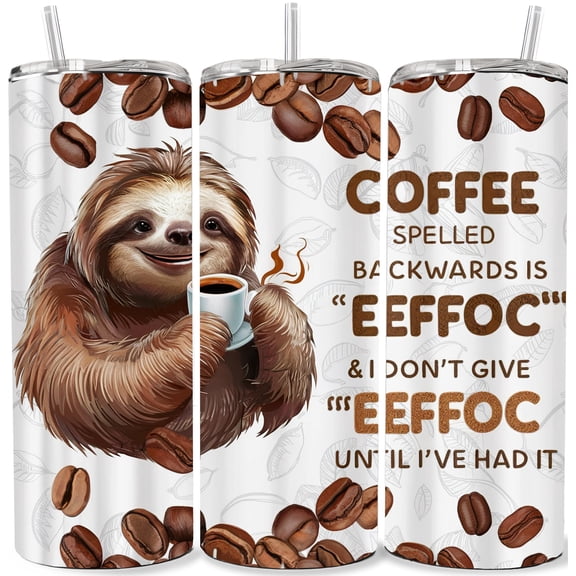 Funny Sloth Tumbler 20 oz - Coffee Spelled Backwards is EEFFOC