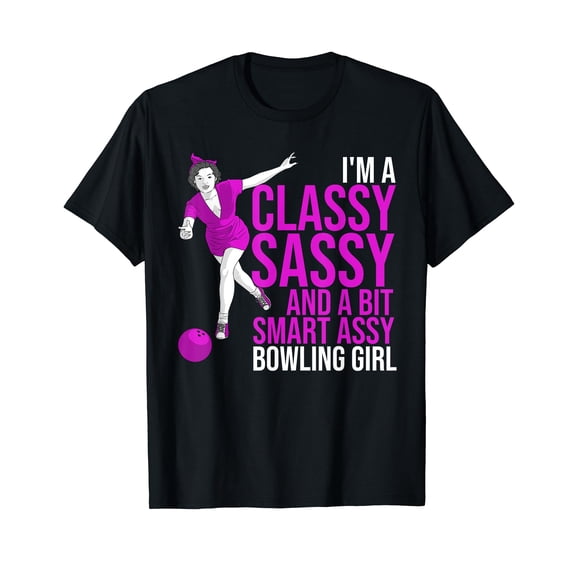 Funny Smart Assy Bowling Girl Gift For Classy Bowler Women T-Shirt