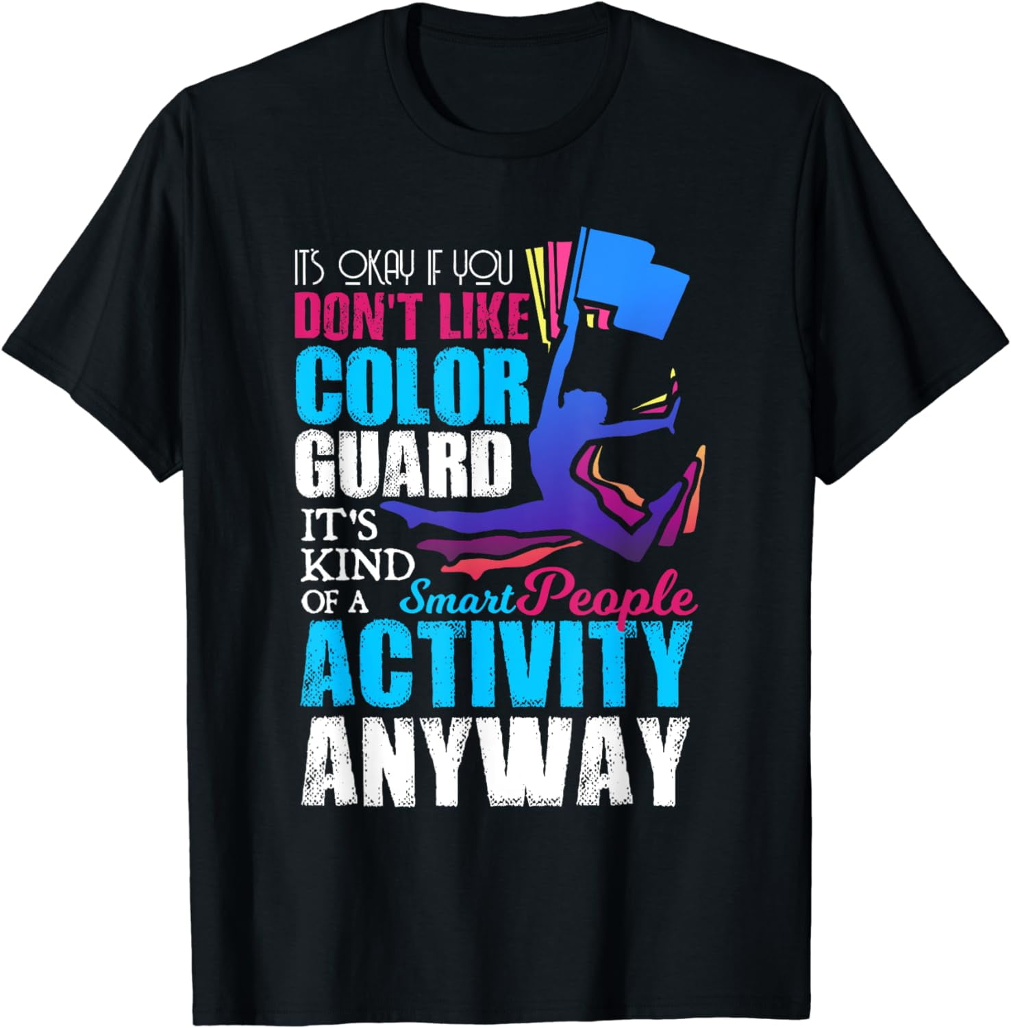 Color Guard Shirt Gift - Funny Smart People Color Guard Shirt Gift - Funny Smart People