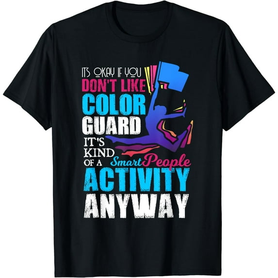 Funny Smart People Color Guard Quote Gift T-Shirt