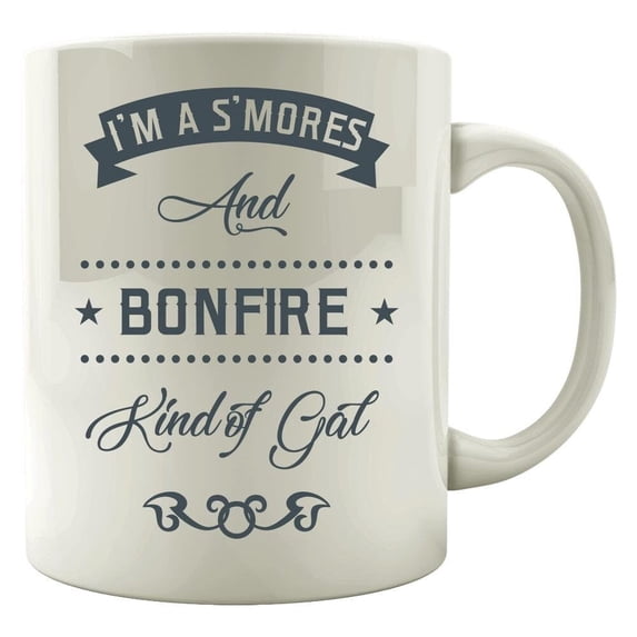 Funny Smores - I'm A Bonfire Kind Of Girl - Dessert Treat Humor - Mug