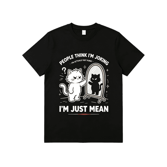 Funny Snarky Cat Graphic Tee People Think I'm Joking I'm Just Mean Cartoon White Cat Mirror Casual Short Sleeve T Shirt
