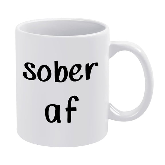 Funny "Sober AF" Mug - 11oz Ceramic Coffee Cup - Sobriety Anniversary Gift