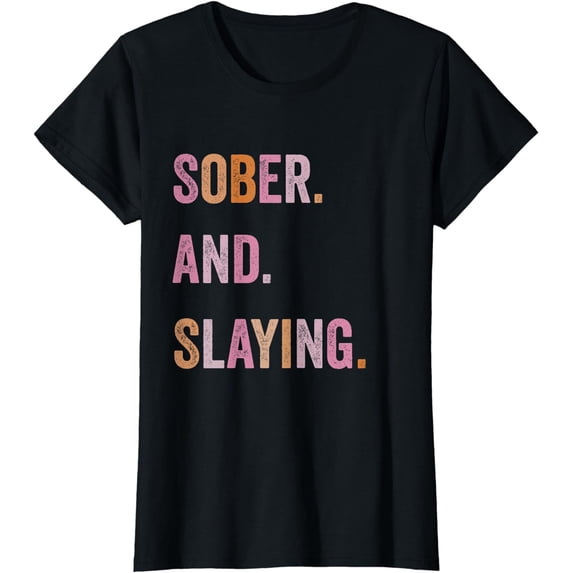 Funny Sober and Slaying Design For Alcohol Fighters T-Shirt