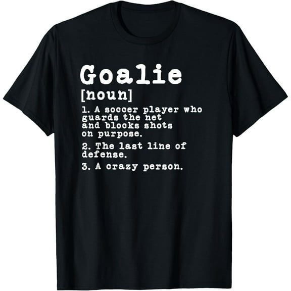 Funny Soccer Goalkeeper Goalie Definition Christmas Gift T-Shirt
