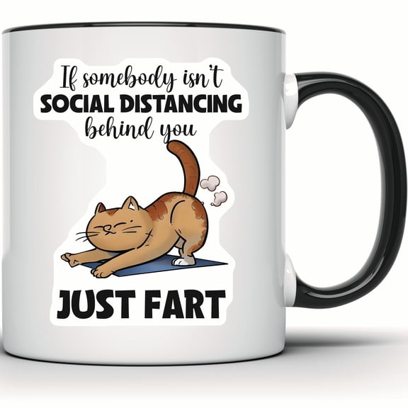 Funny Social Distancing Cat Mug | Just Fart Cat Yoga Mug | Novelty Coffee Cup | Cat Lover Gift - 11 Ounce Black Rim Handle Novelty Coffee Cup - WMUG0756-Black Rim