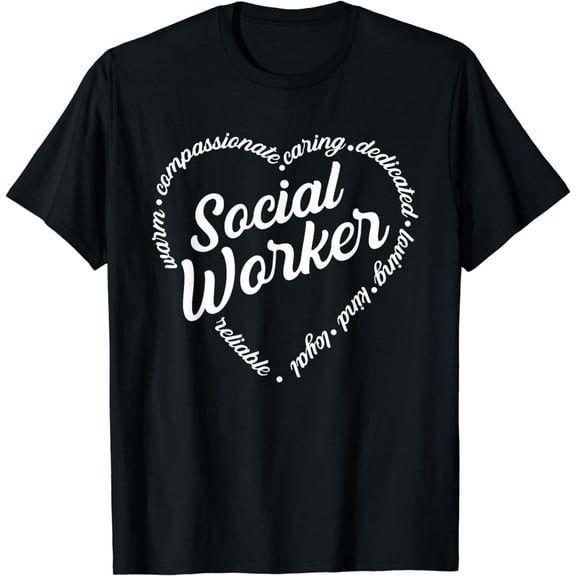 Funny Social Worker Appreciation Month love Social Work T-Shirt