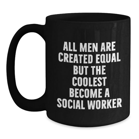 Funny Social Worker Gifts, Black Coffee Mugs for Men, Christmas Unique Presents from Friends, Social Worker Appreciation Mugs with 'All Men Are Created Equal But The Coolest Become A Social Worker'