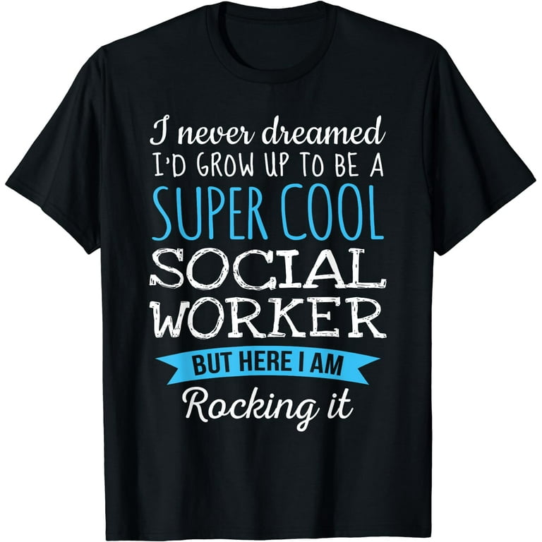 Super Cool Social Worker Funny Gift T Shirt Funny Gift Super Cool Social Worker Funny Gift T Shirt Funny Gift
