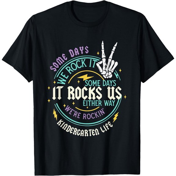 Funny Some Days It Rocks Us Kindergarten Life Back to School T-Shirt