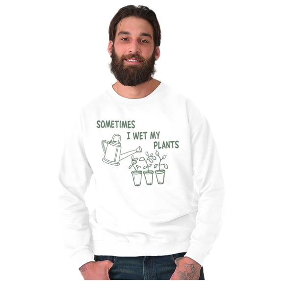 Funny Sometimes I Wet My Plants Unisex Plus Fleece Graphic Sweatshirt Brisco Brands 4X