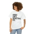 thumbnail image 1 of Funny Sorry Can't Basketball Bye T-shirt, Basketball Lover Mom Shirt Gift White 5XL, 1 of 5