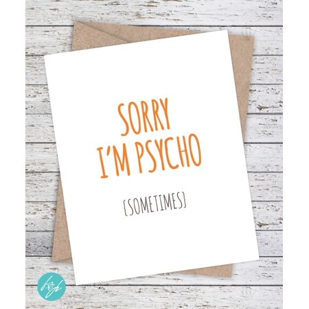 Funny Sorry I’m Psycho Card - Perfect Apology Greeting Card for Friends, Couples, or Mental Health Awareness - Includes Envelope