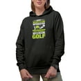 thumbnail image 1 of Funny Sorry If I Looked Interested, I Was Thinking About Golf, Golf Player, Golfing or Golfer Themed Merch Gift, Black Hooded Sweatshirt or Hoodie, Large, 1 of 5