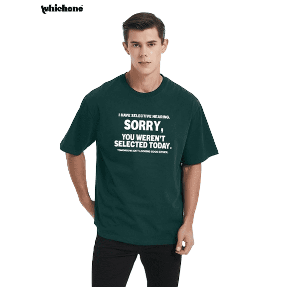 Funny Sorry You Weren't Selected Today Humorous Sarcastic Men's Short Sleeve T-shirt-Green-XXL
