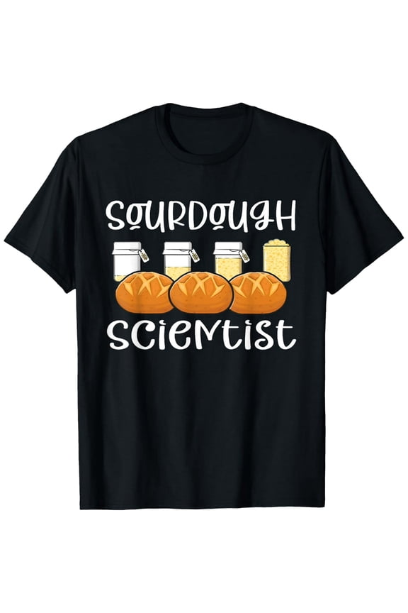 Funny Sourdough Scientist Starter Bread Baker Unisex Cotton Short Sleeve T-Shirt