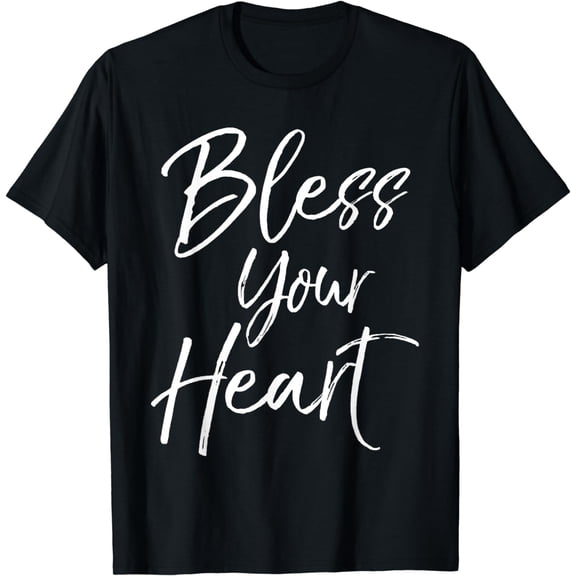 Funny Southern Christian Saying Quote Gift Bless Your Heart T-Shirt