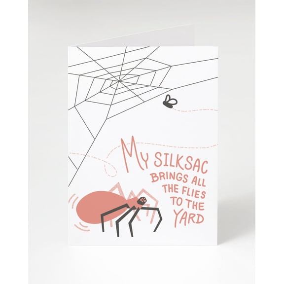 Funny Spider Card - "My Silksac Brings All the Flies to the Yard" Greeting Card with Envelope - Perfect for Humorous Gifts, Anniversaries, or Just Because