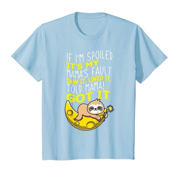 Funny Spoiling Mom T-Shirt with Sloth on Moon - Perfect Gift for Spoiled