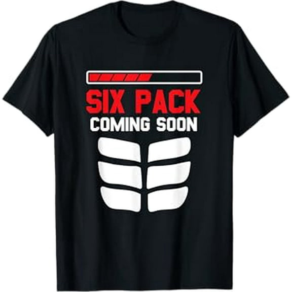 Funny Sports Body Fitness - Six Pack Coming Soon T-Shirt