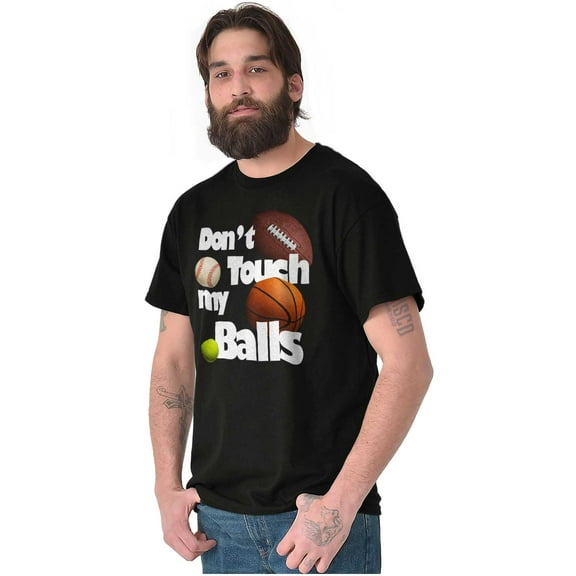 Funny Sports Don't Touch My Balls Men's Big & Tall Crewneck Graphic Tee Brisco Brands 2X