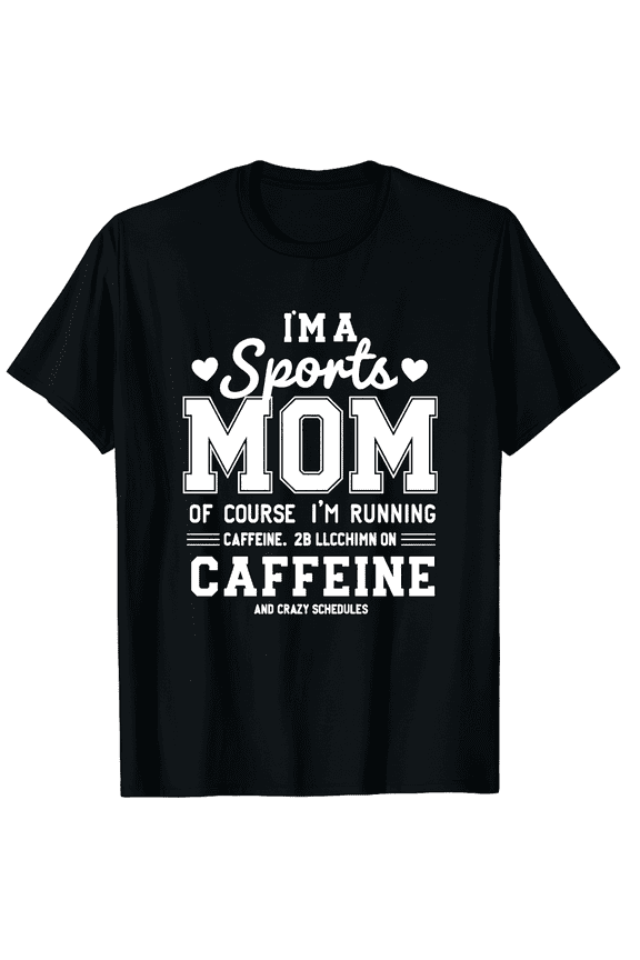 Funny Sports Mom Caffeine Graphic T-Shirt Retro Motherhood Tee for Busy Women Athletic Lifestyle Apparel Gift