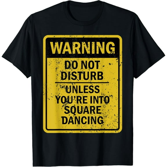 Funny Square Dancing Joke Meme For Men Women T-Shirt