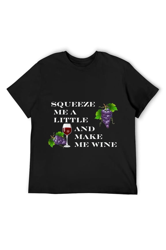 Funny Squeeze Me Make Me Wine Grapes Graphic Men Unisex Short Sleeve T-Shirt