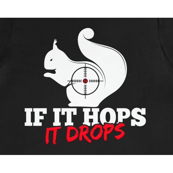 Funny Squirrel Hunter Shirt Gift Hunting Season Tee Trophy Woods Tshirt Rifle Game Outdoor