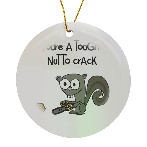 3drose, Funny Squirrel with Chainsaw Says Youre a Tough Nut to Crack Pun, Circle Porcelain Ornament