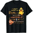 thumbnail image 1 of Funny Squirrels Everywhere Sarcastic Graphic Tee - I Don't Have My Ducks In A Row Retro Humor T-Shirt for Men and Women - Cute Animal Chaos Design Unisex Apparel, 1 of 6