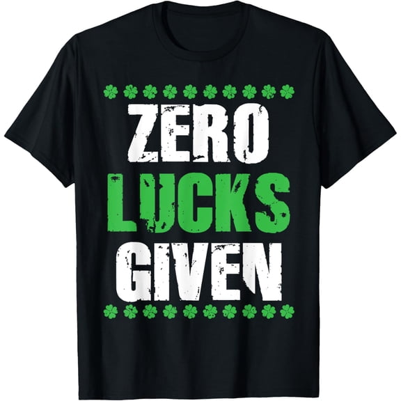 Funny St Patricks Day Shirt For Couples Zero Lucks Given T-Shirt