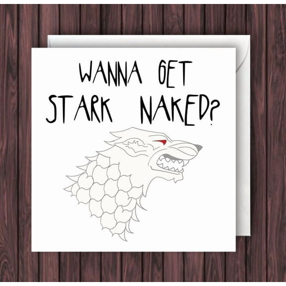 Funny Stark Naked Card  Wanna Get Stark Naked? | Humorous Wolf Design | Perfect for Friends and Partners | Blank Inside with Envelope Included