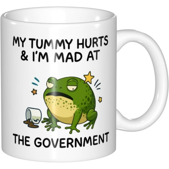 Funny Statement Coffee Mug My Tummy Hurts and I'm Mad At The Government MugGift for Office Large/Cute/ Decor Party Gift Valentine's Day Gifts Birthday Christmas, Men, Women Novelty Gifts11 oz