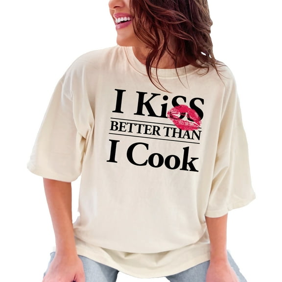 Funny Statement I Kiss Better Than I Cook, Ivory Comfort Colors T-Shirt, Medium