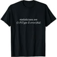 thumbnail image 1 of Funny Statistics Statistician Humor T-shirt T-Shirt, 1 of 3