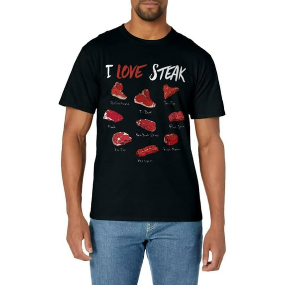 Funny Steak Shirt | I Love Steak | Types of Steak Lovers T-Shirt
