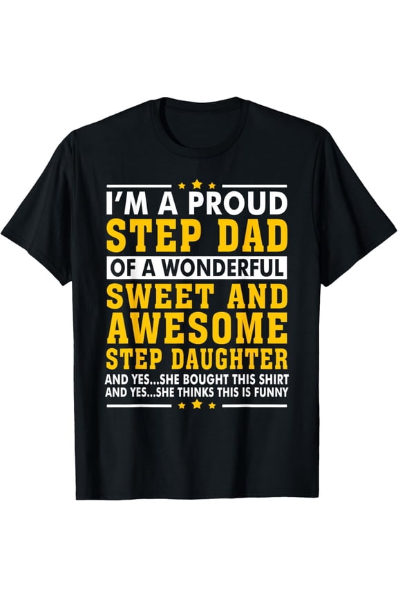 Funny Step Dad Fathers Day Gift Step Daughter Stepdad T-Shirt