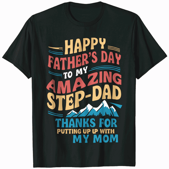 Funny Step-Dad Quote Mountain Graphic Gift for Men Casual Short Sleeve T-Shirt