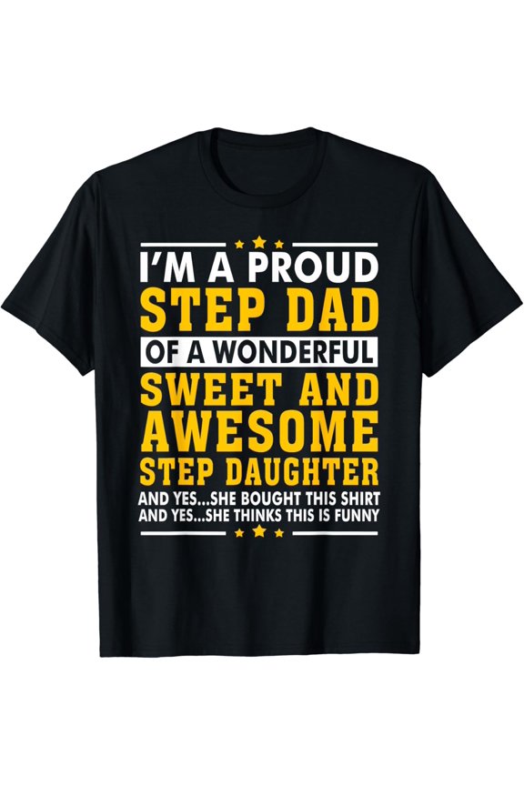 Funny Step Dad Shirt Fathers Day Gift Step Daughter Stepdad T-Shirt