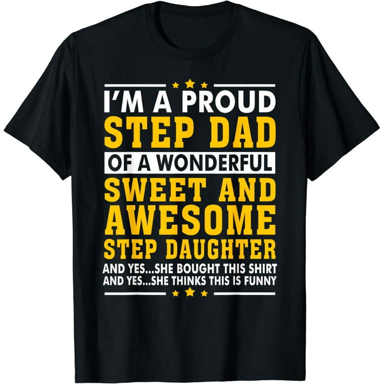 Funny Step Dad Shirt Fathers Day Gift Step Daughter Stepdad Funny Step Dad Shirt Fathers Day Gift Step Daughter Stepdad