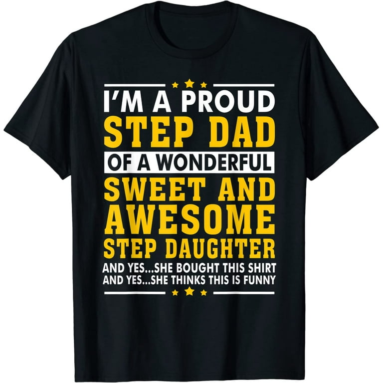 Funny Step Dad Shirt Fathers Day Gift Step Daughter Stepdad Funny Step Dad Shirt Fathers Day Gift Step Daughter Stepdad