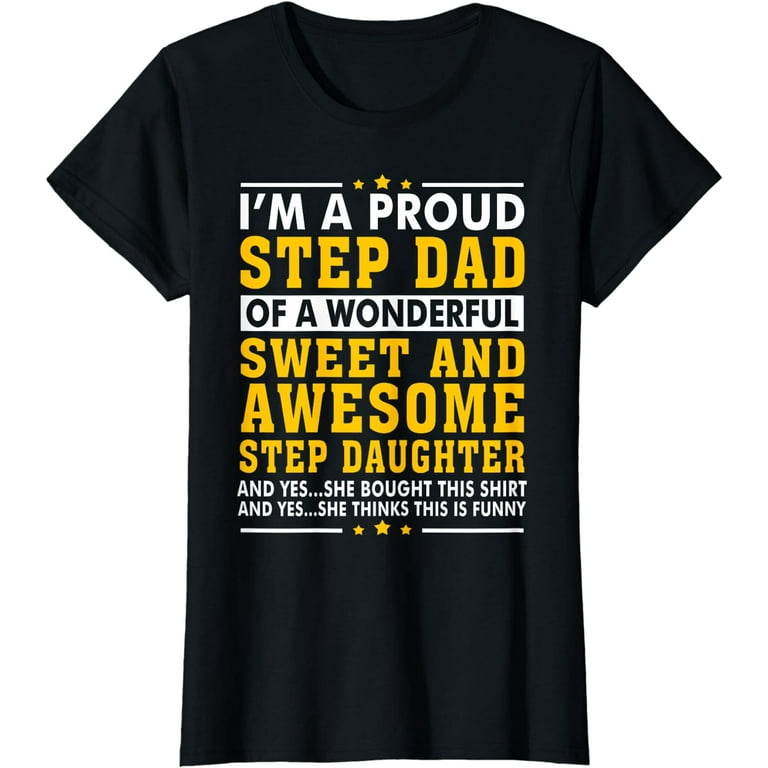 Funny Step Dad Shirt Fathers Day Gift Step Daughter Stepdad Funny Step Dad Shirt Fathers Day Gift Step Daughter Stepdad