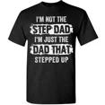 thumbnail image 1 of Funny Step Dad T-Shirt For Men Stepfather Tee Gifts Father's Day Just Stepped Up, 1 of 2