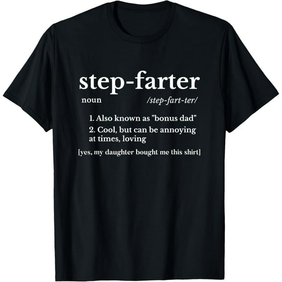 Funny Stepdad Gifts From Daughter Fathers Day Farter Gift T-ShirtMen and women, Black T-shirt, size: Extra large