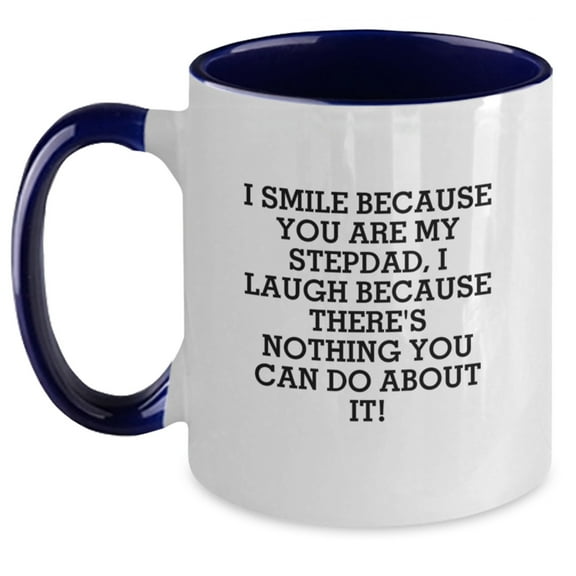 Funny Stepdad Gifts for Him - I Smile Because You Are My Stepdad, I Laugh Because There's Nothing You Can Do About It! - Two Tone Christmas Mugs