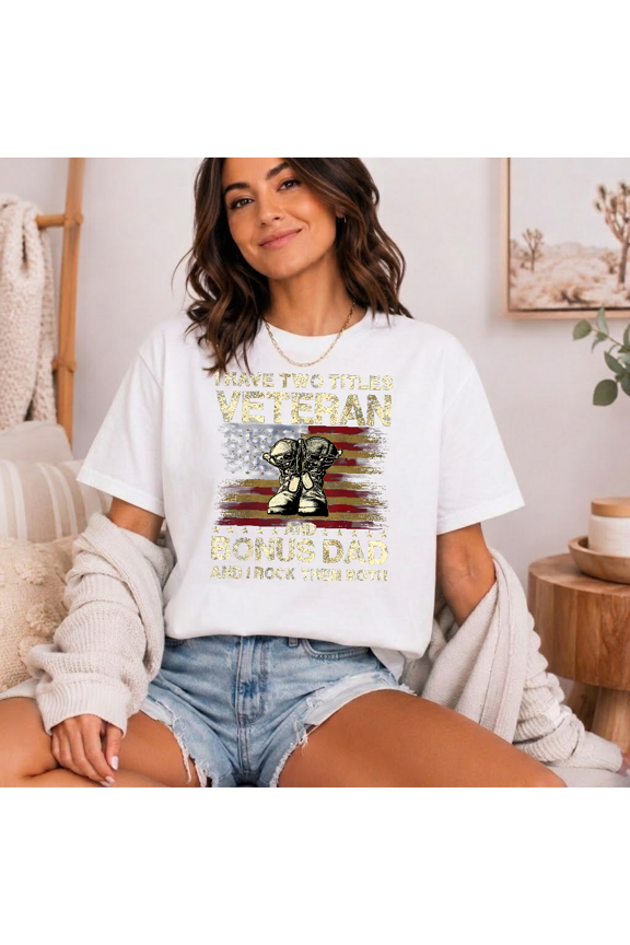 Funny Stepdad T Shirt Veteran Bonus Dad Military Family Graphic GiftV1130919,for unisex up to 5XL