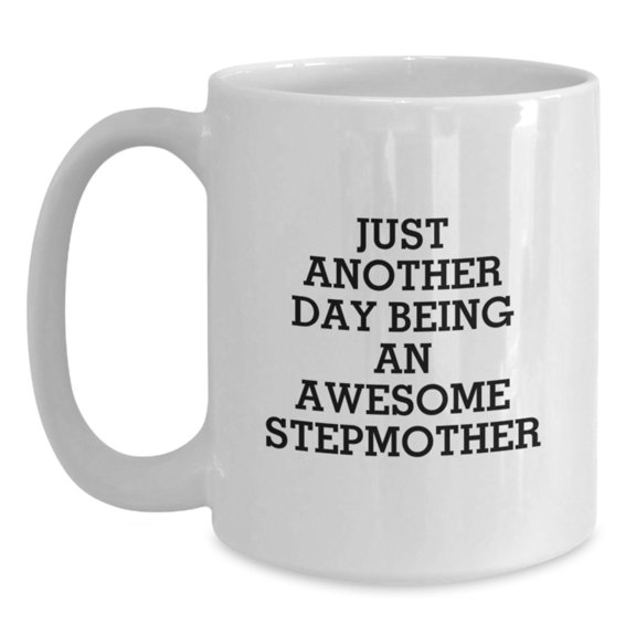 Funny Stepmother White Coffee Mug Gifts from Men, Women, Friends, or Family to Stepmother on Christmas with Inspirational Quote