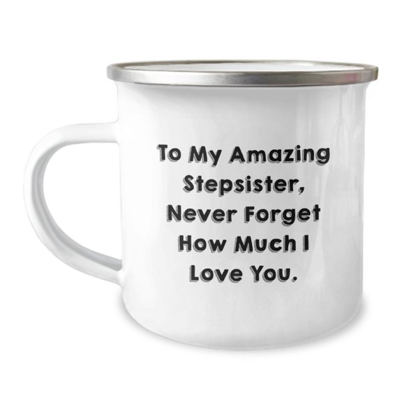 Funny Stepsister Gifts for Her, To My Amazing Stepsister, Camping Mug with Graduation Quote, Gifts from Mom, Unique Gifts for Stepsister