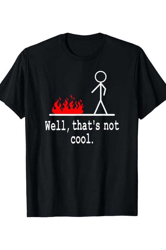 Funny Stick Figure Man Sarcastic Pun Well That's Not Cool T-Shirt, Men's T-shirt, 220g